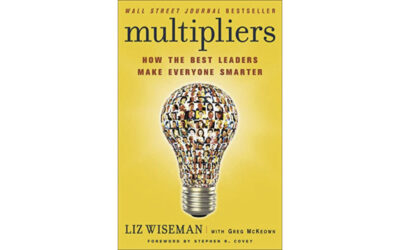 Multipliers : How the best leaders make Everyone Smarter